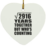 54th Anniversary Square Root of 2916 Years Who's Counting - Heart Ornament