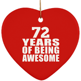 72nd Birthday 72 Years Of Being Awesome - Heart Ornament