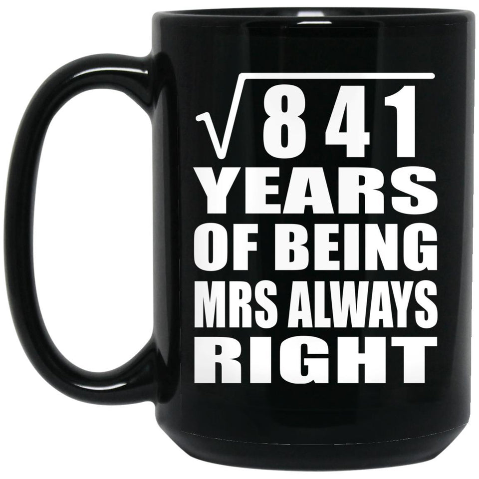 29th Anniversary Square Root of 841 Years Mrs Always Right - 15oz Coffee Mug Black