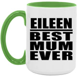 Eileen Best Mum Ever - 15oz Accent Mug Green