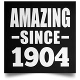 120th Birthday Amazing Since 1904 - Poster Square