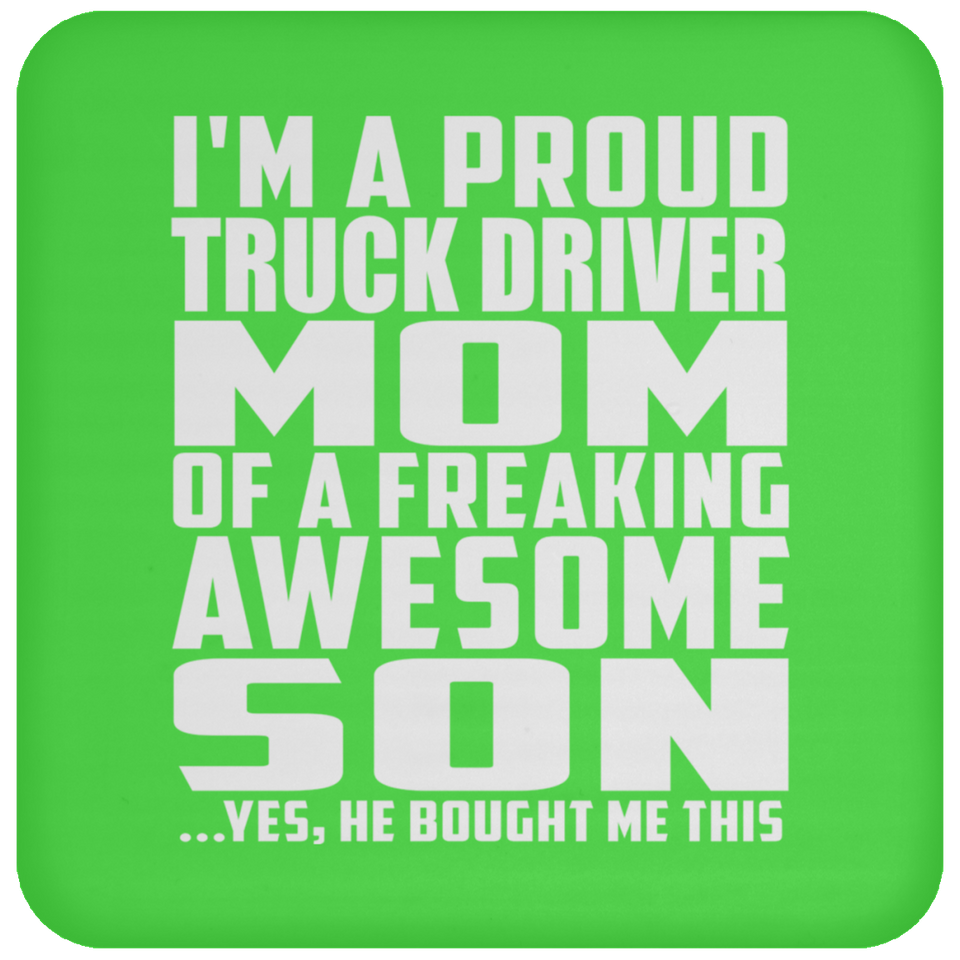 Proud Truck Driver Mom Of Awesome Son - Drink Coaster