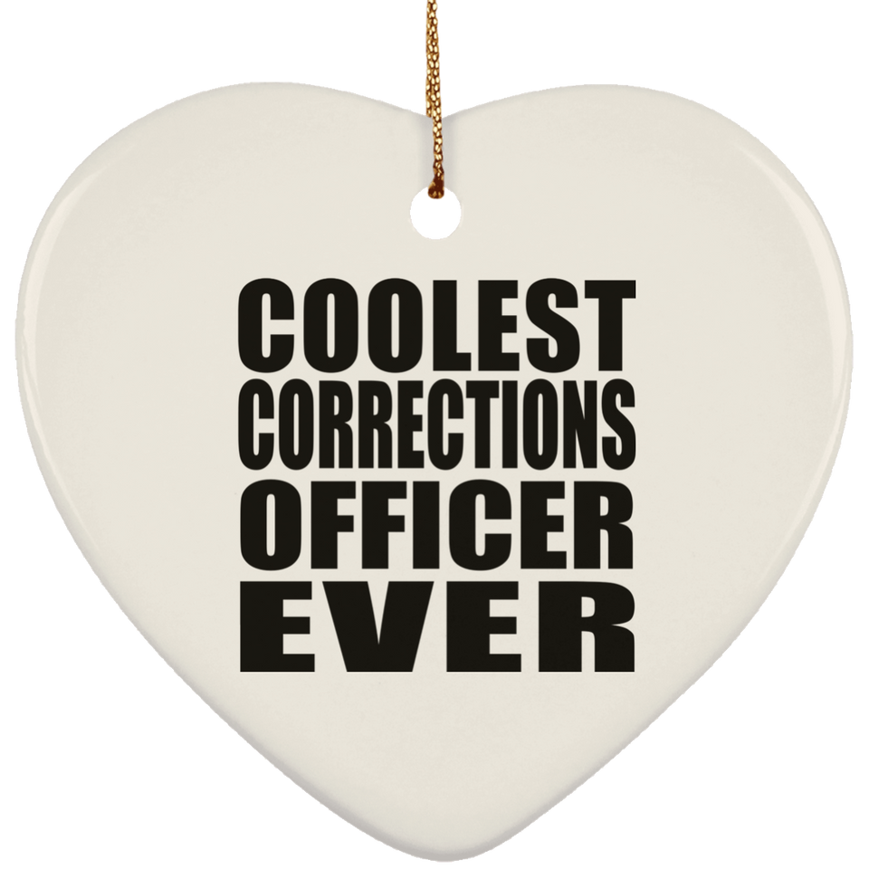 Coolest Corrections Officer Ever - Heart Ornament