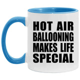 Hot Air Ballooning Makes Life Special - 11oz Accent Mug Blue