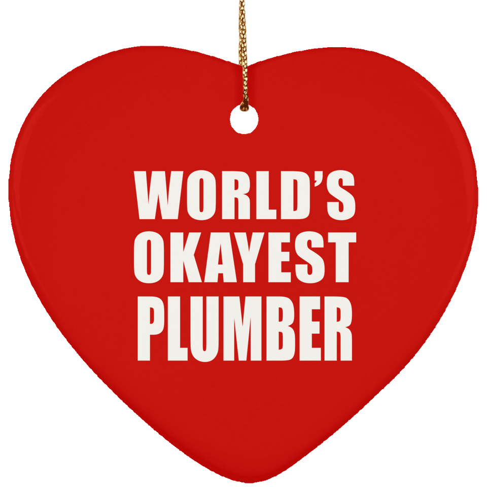 World's Okayest Plumber - Heart Ornament