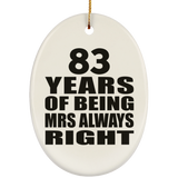 83rd Anniversary 83 Years of Being Mrs Always Right - Oval Ornament