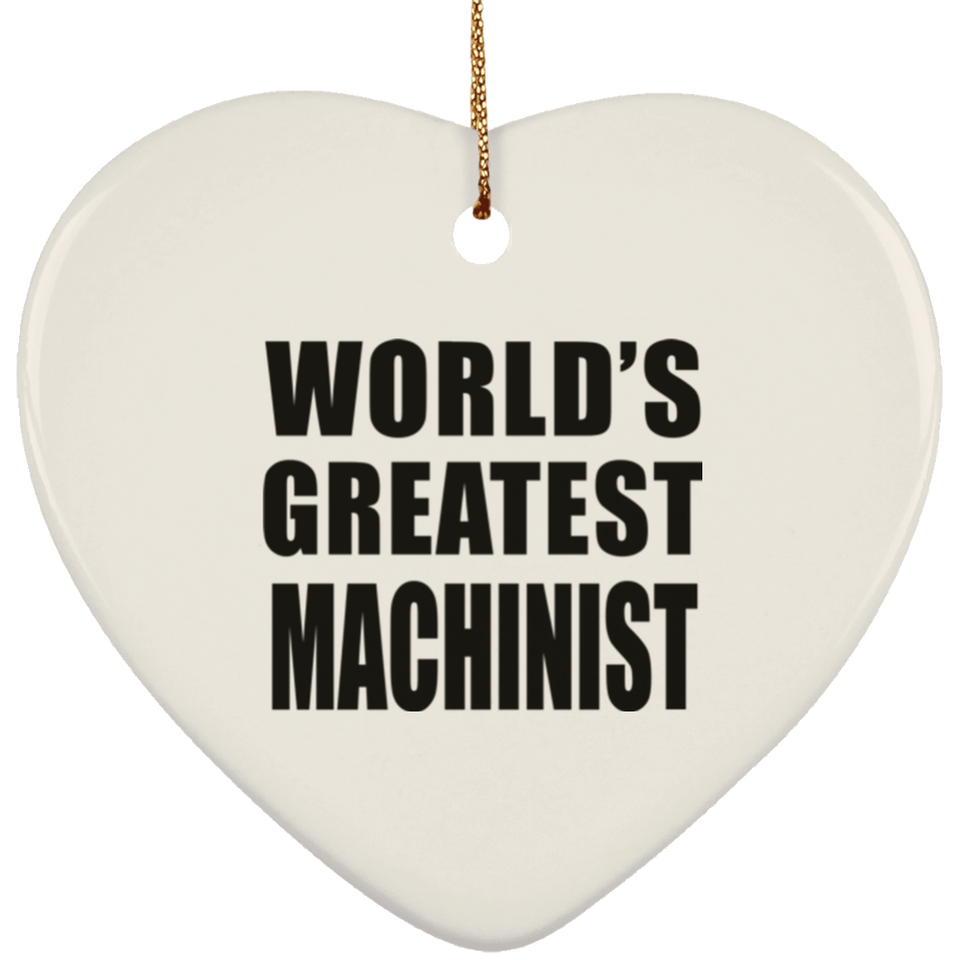 World's Greatest Machinist - Heart Ornament