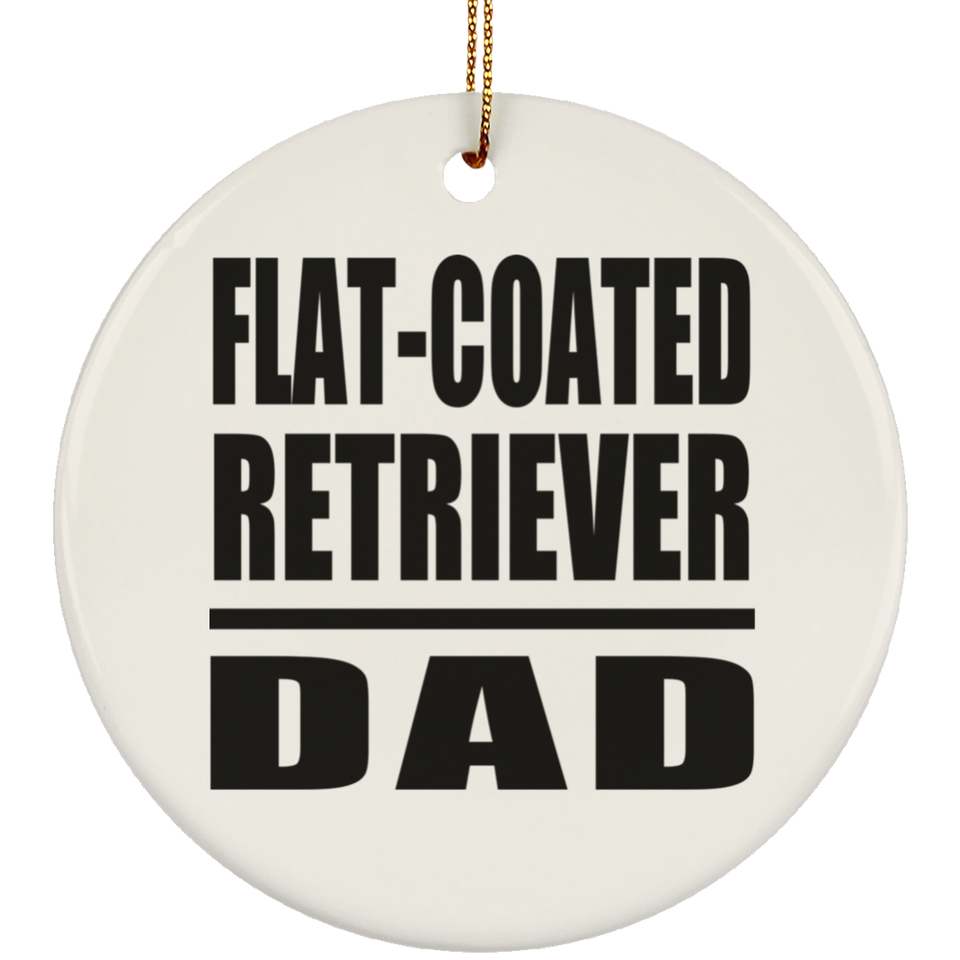 Flat-Coated Retriever Dad - Circle Ornament