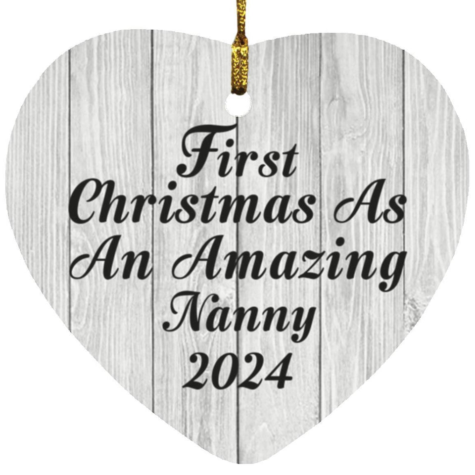 First Christmas As An Amazing Nanny 2024 - Heart Ornament F