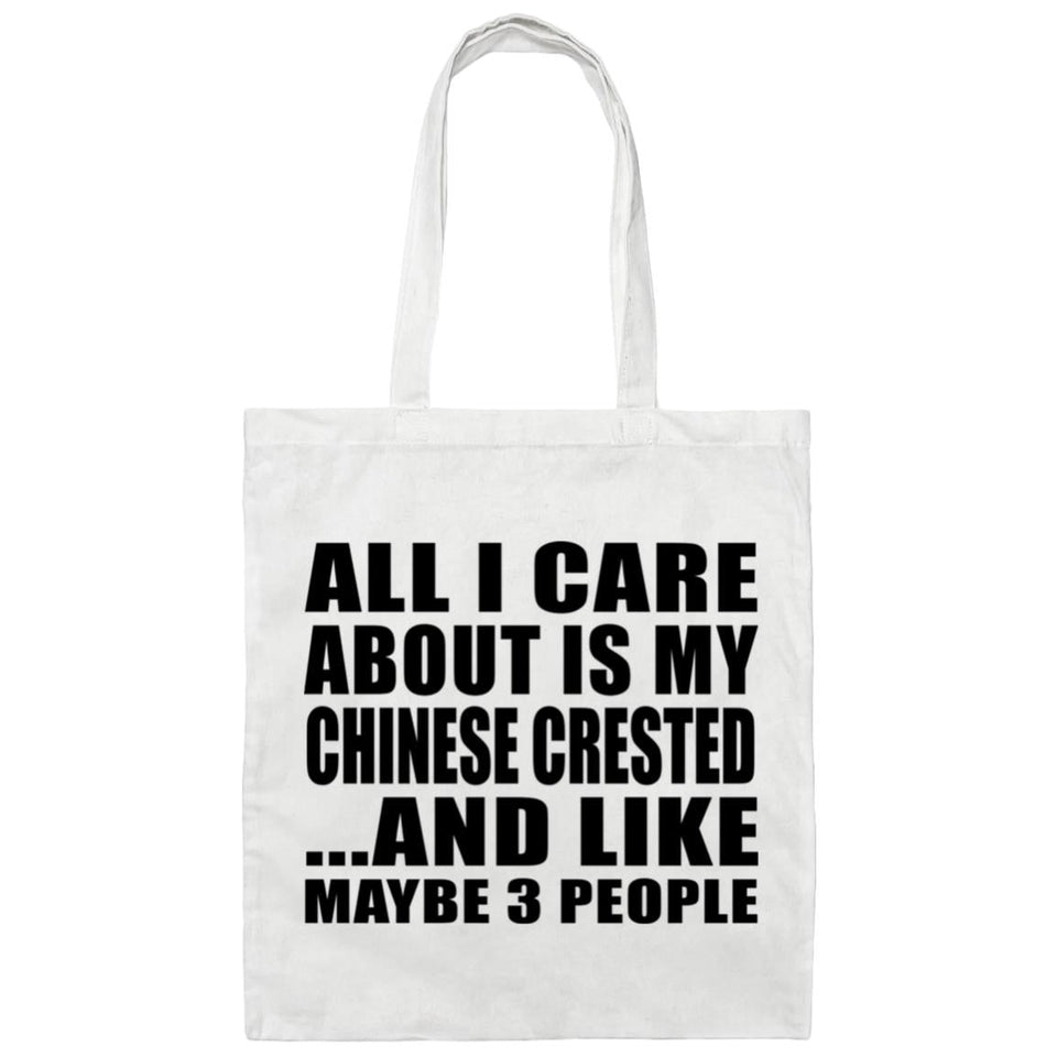 All I Care About Is My Chinese Crested - Tote Bag White