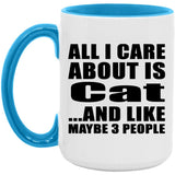 All I Care About Is Cat - 15oz Accent Mug Blue