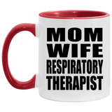 Mom Wife Respiratory Therapist - 11oz Accent Mug Red