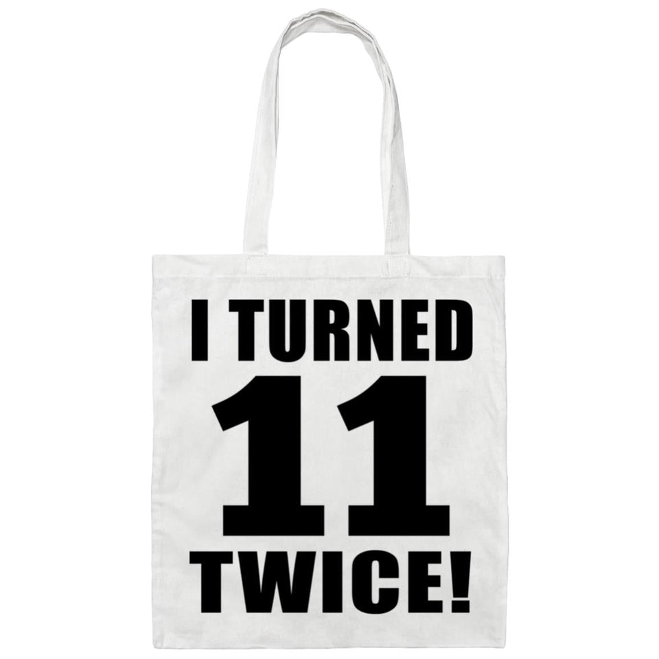 22nd Birthday I Turned 11 Twice - Tote Bag White