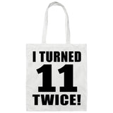 22nd Birthday I Turned 11 Twice - Tote Bag White