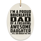 Proud Bricklayer Dad Of Awesome Daughter - Oval Ornament