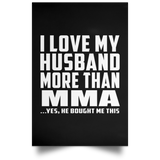 I Love My Husband More Than MMA - Poster Portrait