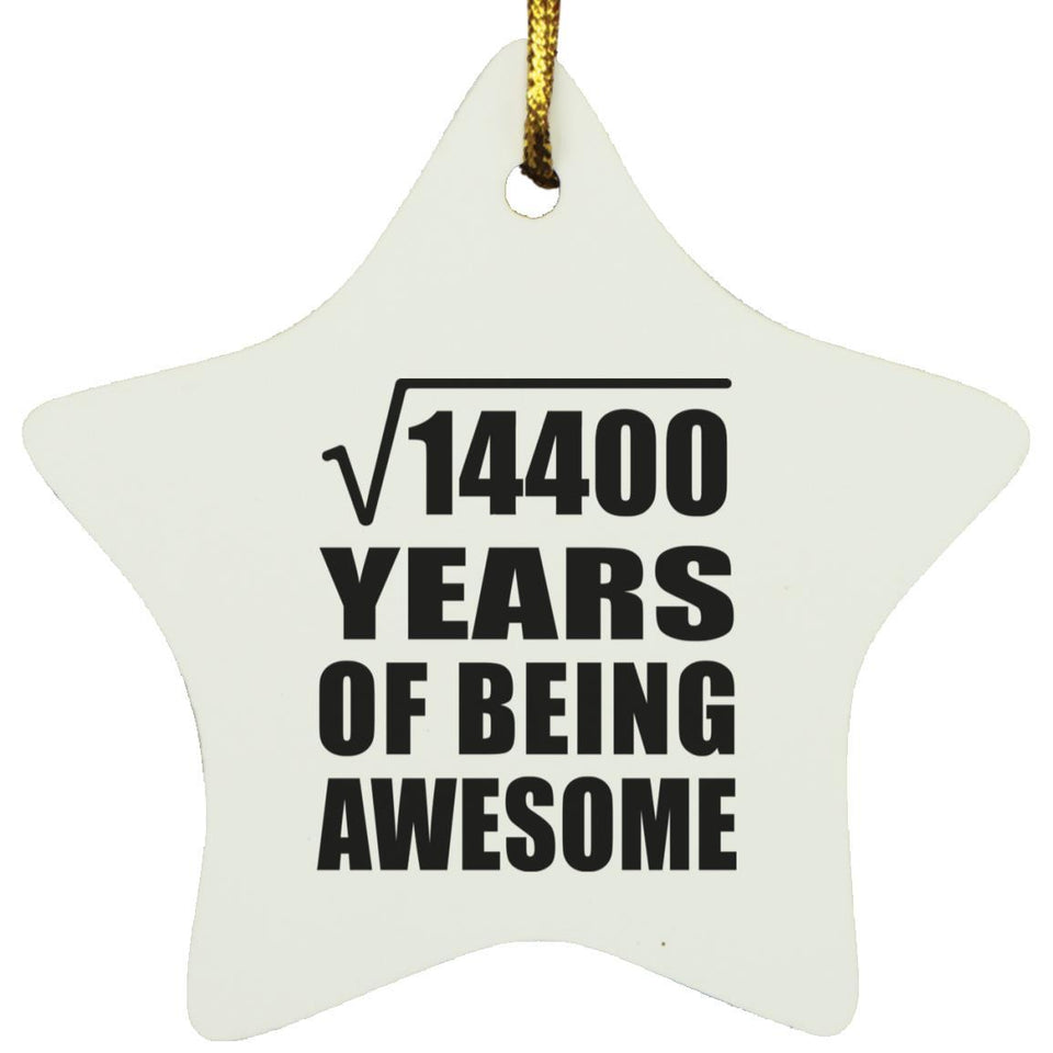 120th Birthday Square Root of 14400 Years of Being Awesome - Star Ornament