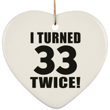66th Birthday I Turned 33 Twice - Heart Ornament