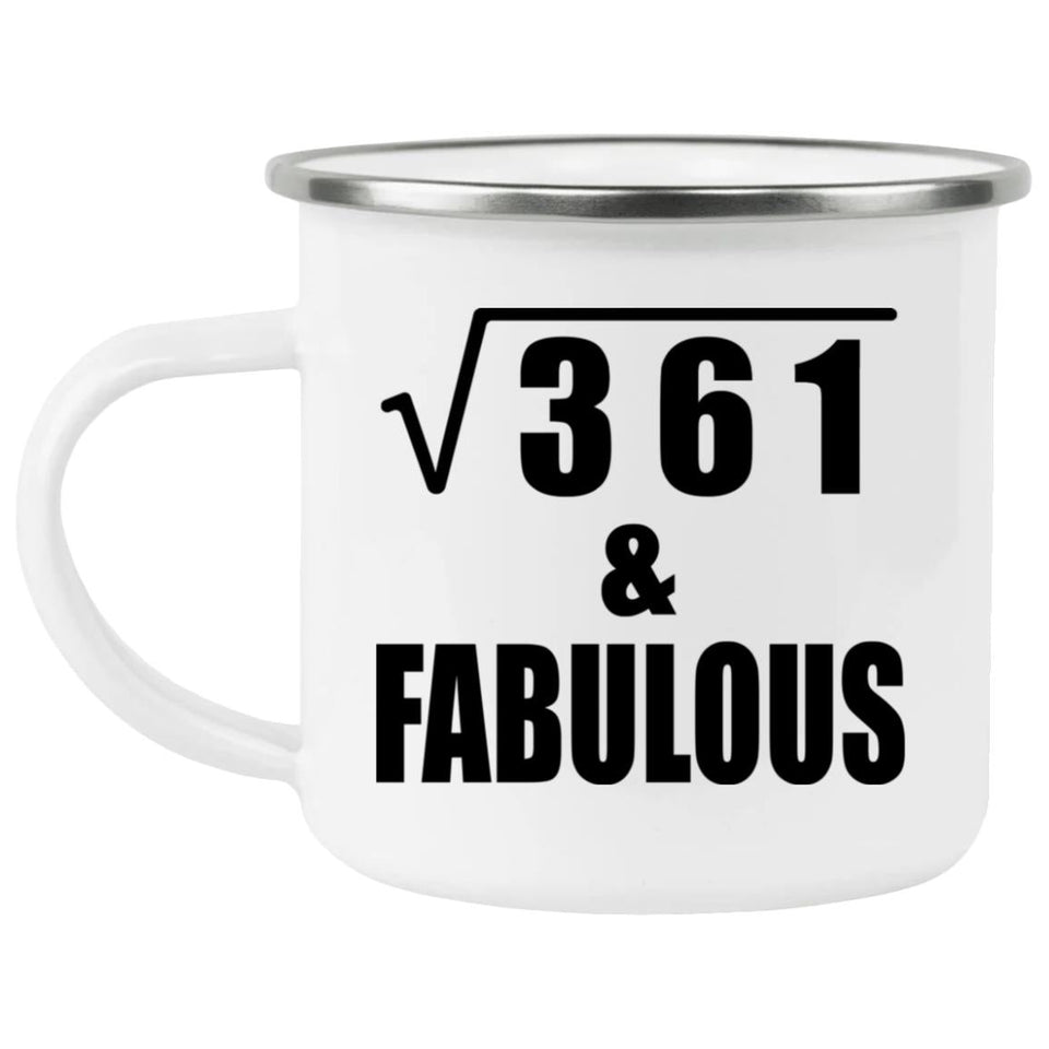 19th Birthday Square Root of 361 & Fabulous - 12oz Camping Mug