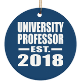 University Professor Established EST. 2018 - Circle Ornament