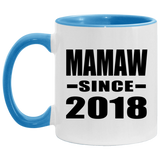 Mamaw Since 2018 - 11oz Accent Mug Blue