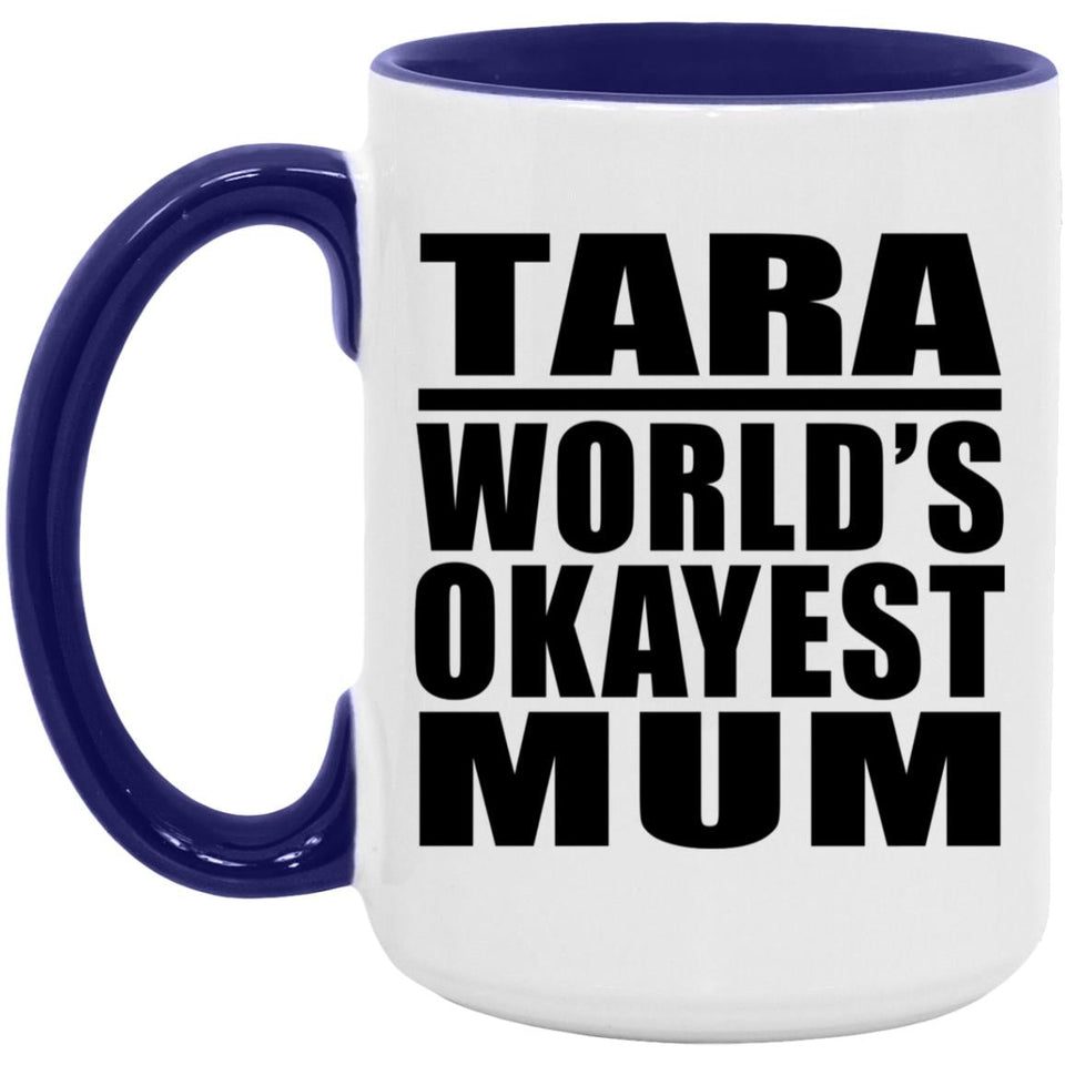 Tara World's Okayest Mum - 15oz Accent Mug Purple