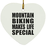 Mountain Biking Makes Life Special - Heart Ornament