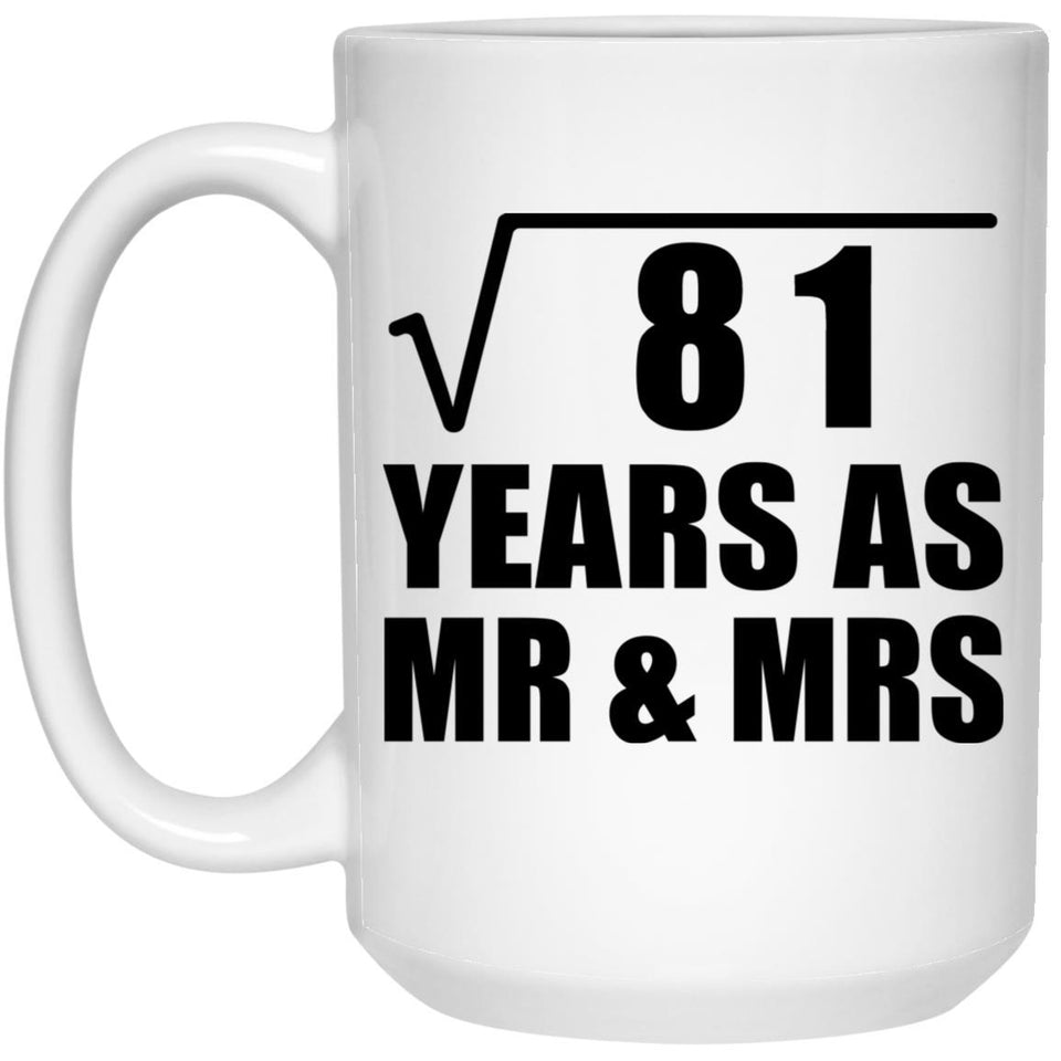 9th Anniversary Square Root of 81 Years As Mr & Mrs - 15oz Coffee Mug