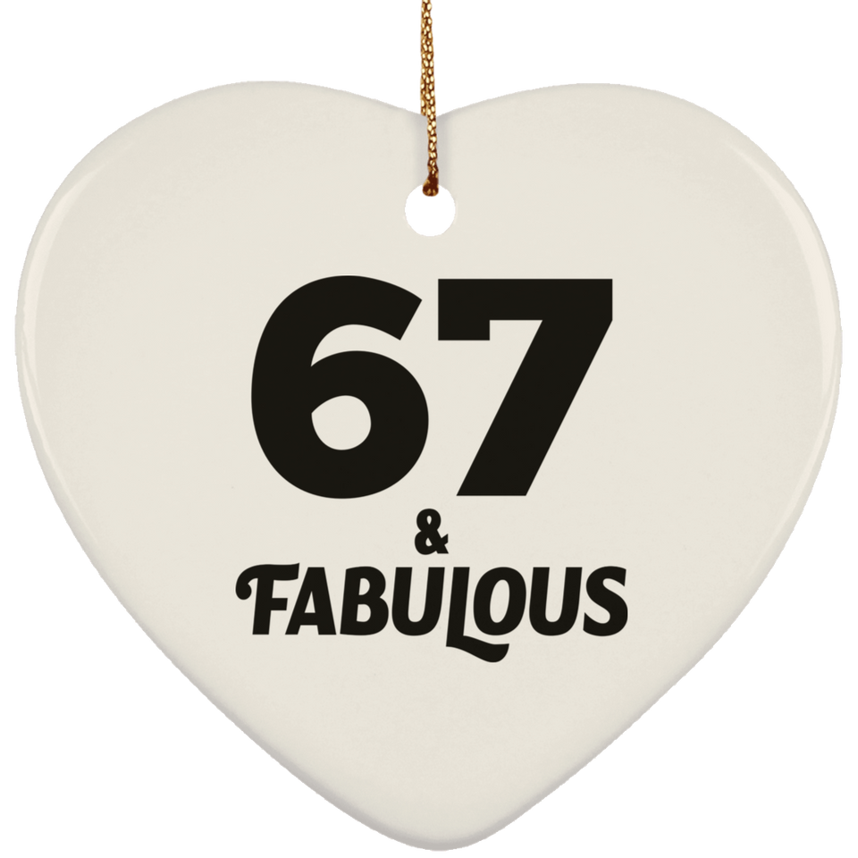 67th Birthday 67 & Fabulous - Heart Ornament