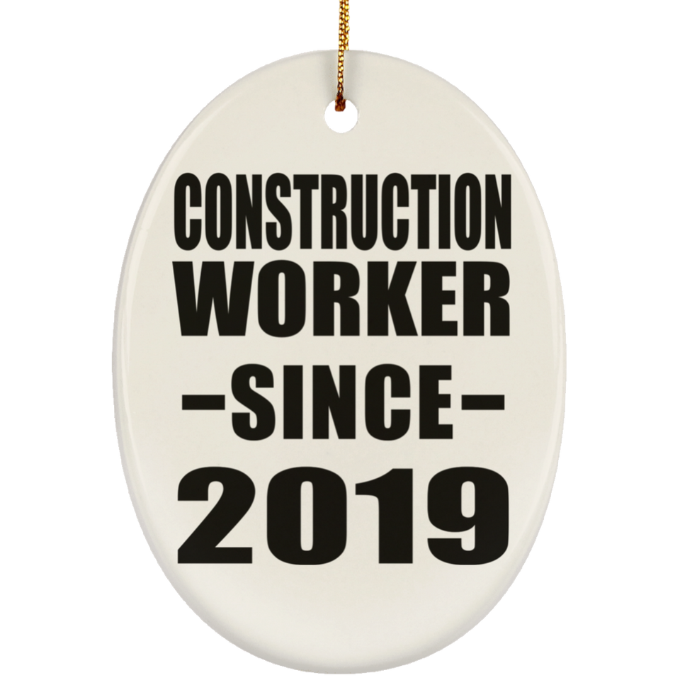 Construction Worker Since 2019 - Oval Ornament