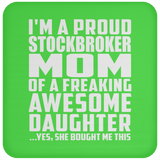 Proud Stockbroker Mom Of Awesome Daughter - Drink Coaster