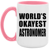 World's Okayest Astronomer - 15oz Accent Mug Pink