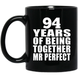 94th Anniversary 94 Years Of Being Mr Perfect - 11 Oz Coffee Mug Black