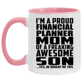 Proud Financial Planner Mom Of Awesome Son - 11oz Accent Mug Pink