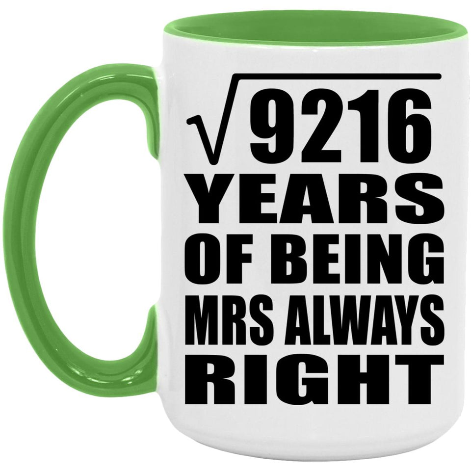 96th Anniversary Square Root of 9216 Years Mrs Always Right - 15oz Accent Mug Green