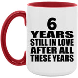 6th Anniversary 6 Years Still In Love After Years - 15oz Accent Mug Red
