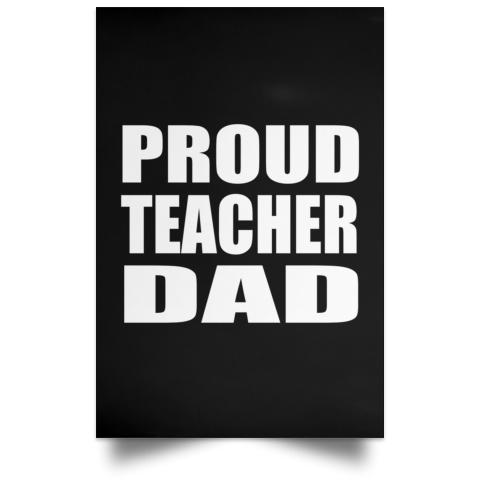 Proud Teacher Dad - Poster Portrait