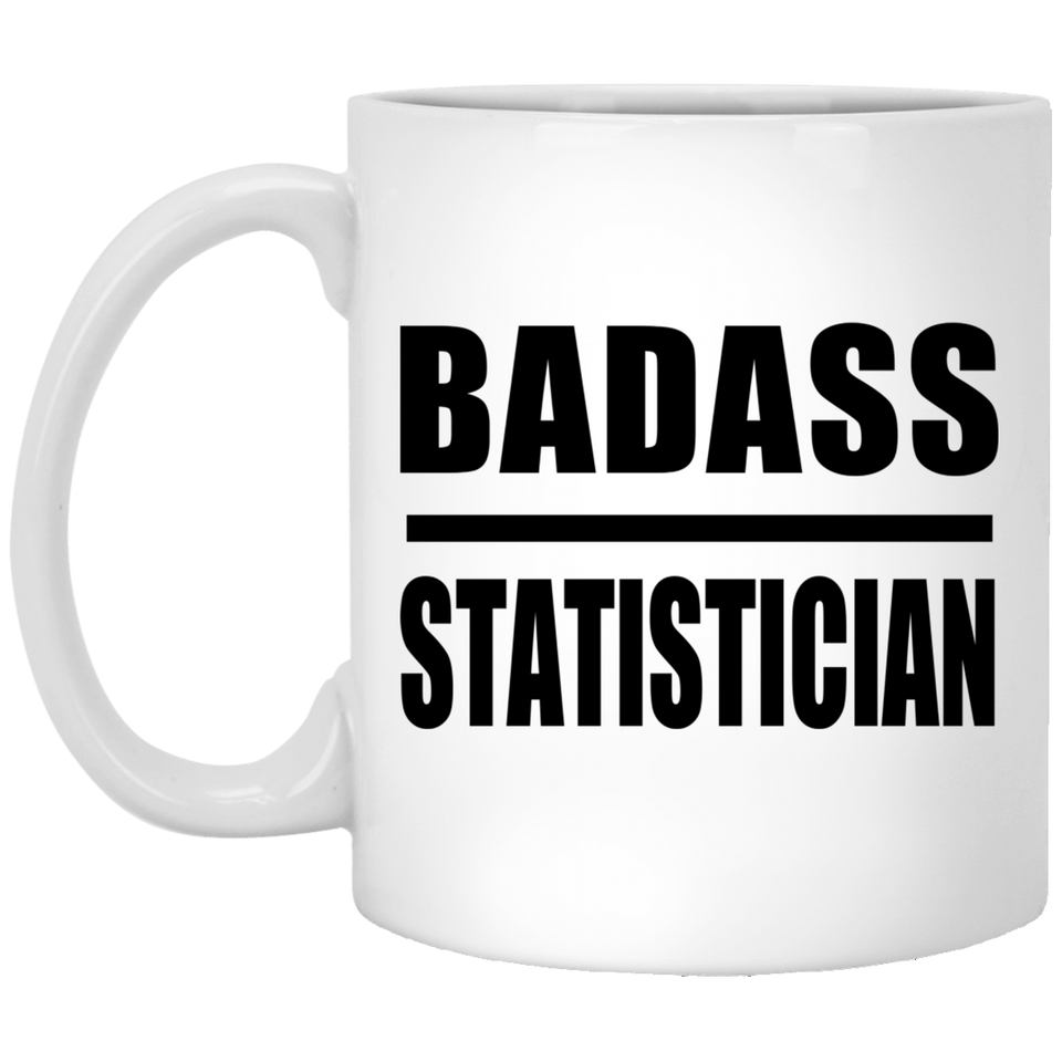 Badass Statistician - 11oz Coffee Mug