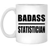 Badass Statistician - 11oz Coffee Mug