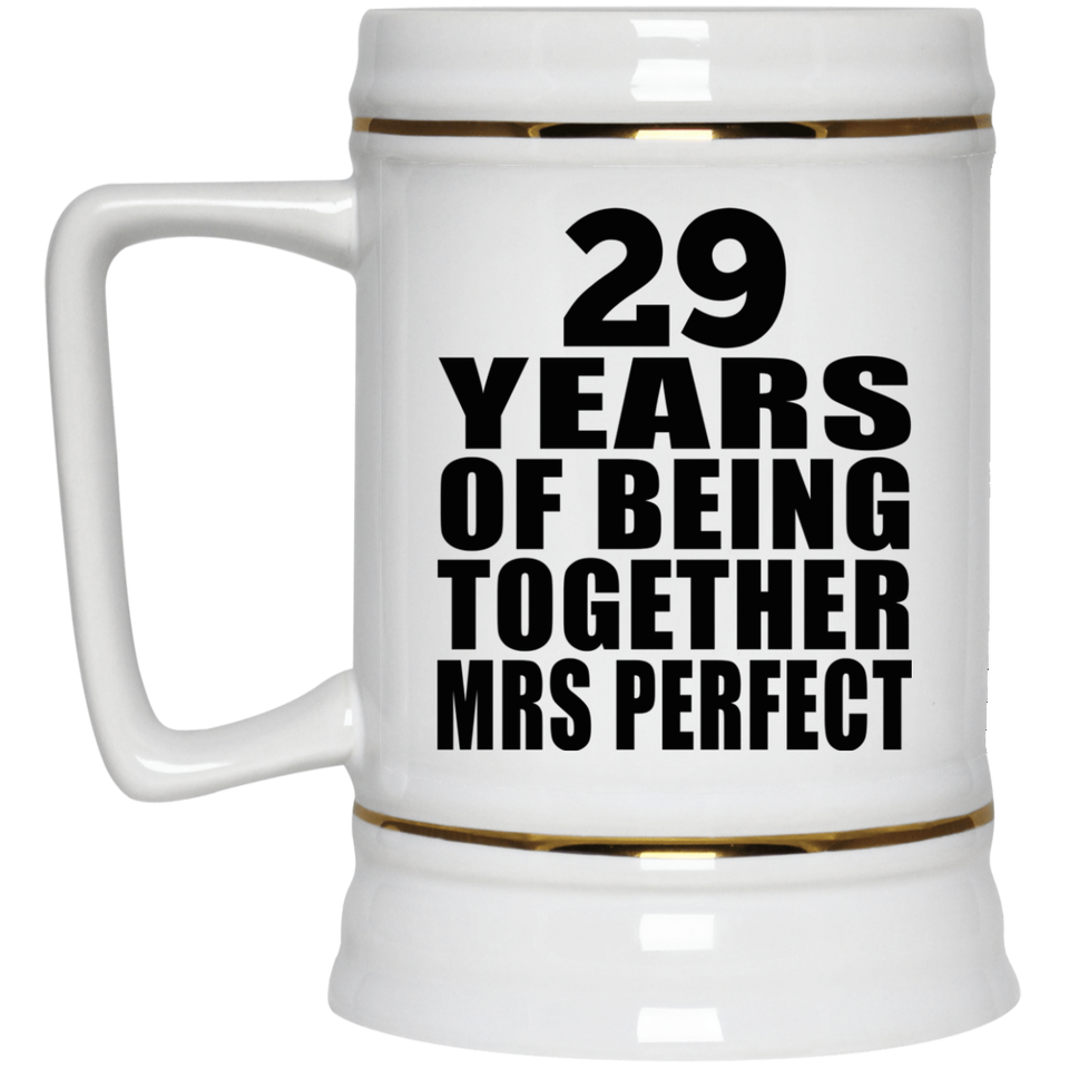 29th Anniversary 29 Years Of Being Mrs Perfect - Beer Stein