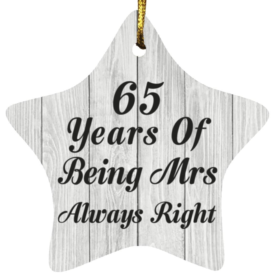 65th Anniversary 65 Years Of Being Mrs Always Right - Star Ornament F