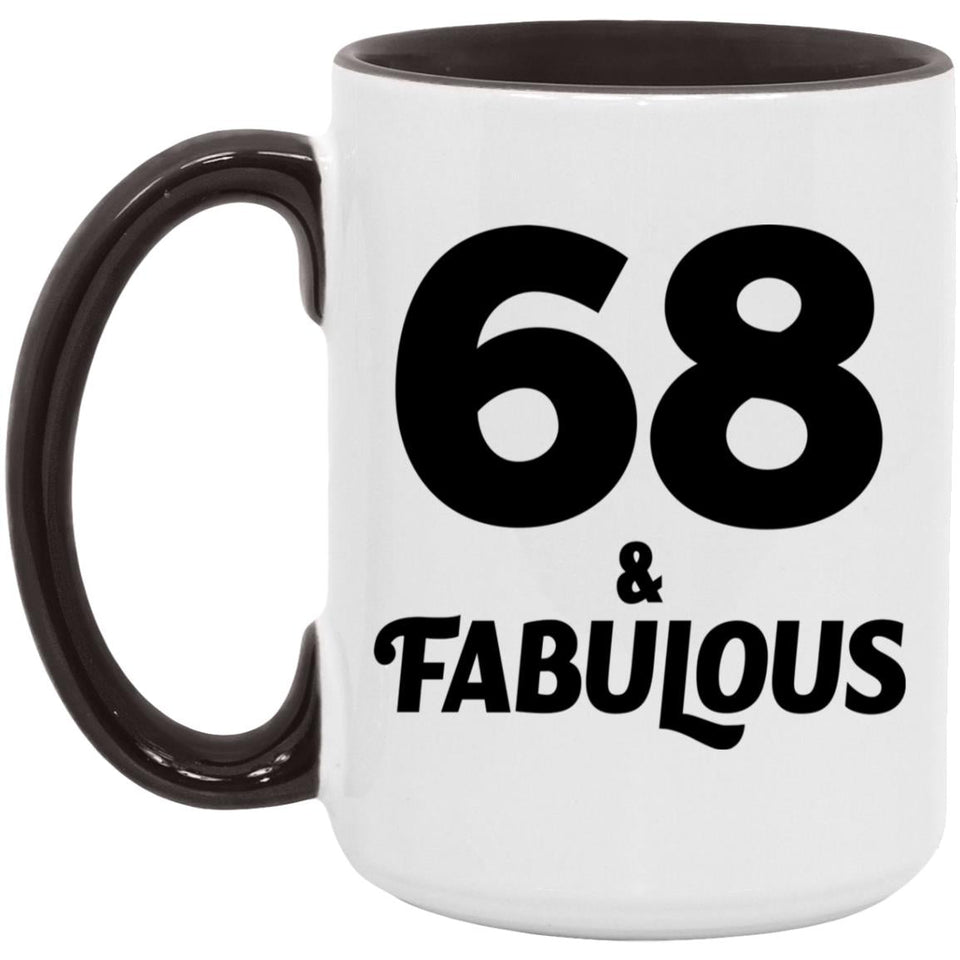 68th Birthday 68 & Fabulous - 15oz Accent Mug Black