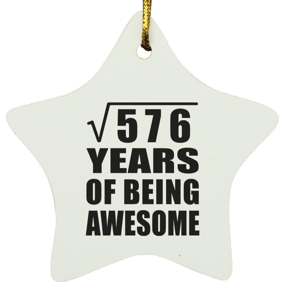 24th Birthday Square Root of 576 Years of Being Awesome - Star Ornament