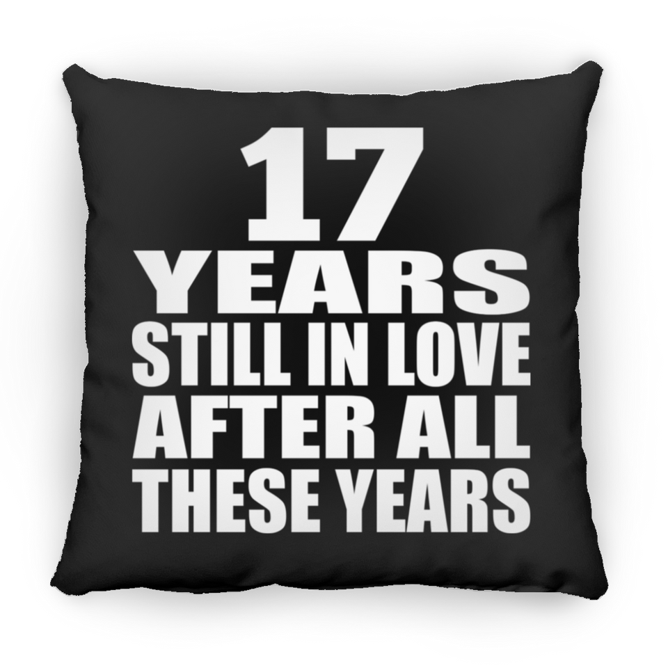 17th Anniversary 17 Years Still In Love After These Years - Throw Pillow Black
