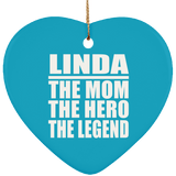 Linda The Mom The Hero The Legend - Heart Ornament