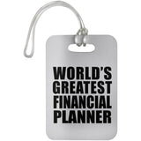 World's Greatest Financial Planner - Luggage Bag Tag