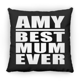 Amy Best Mum Ever - Throw Pillow Black