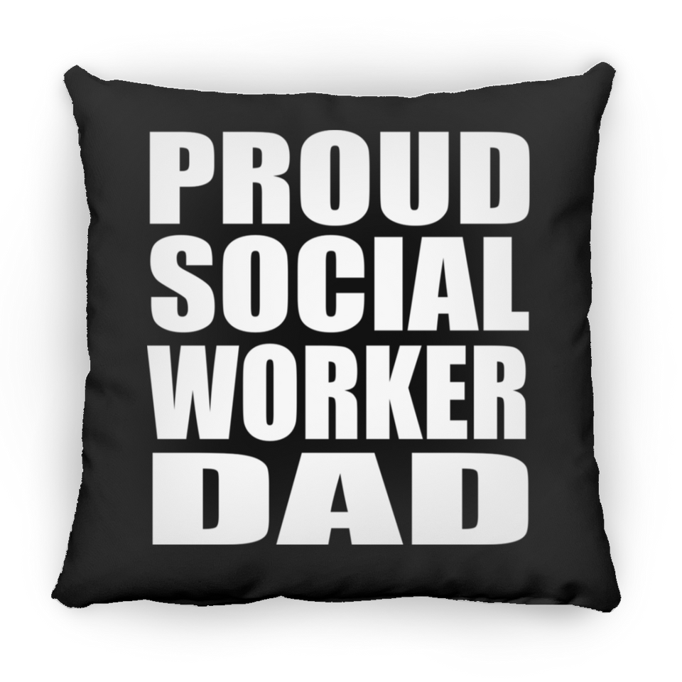 Proud Social Worker Dad - Throw Pillow Black
