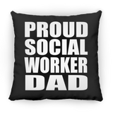 Proud Social Worker Dad - Throw Pillow Black