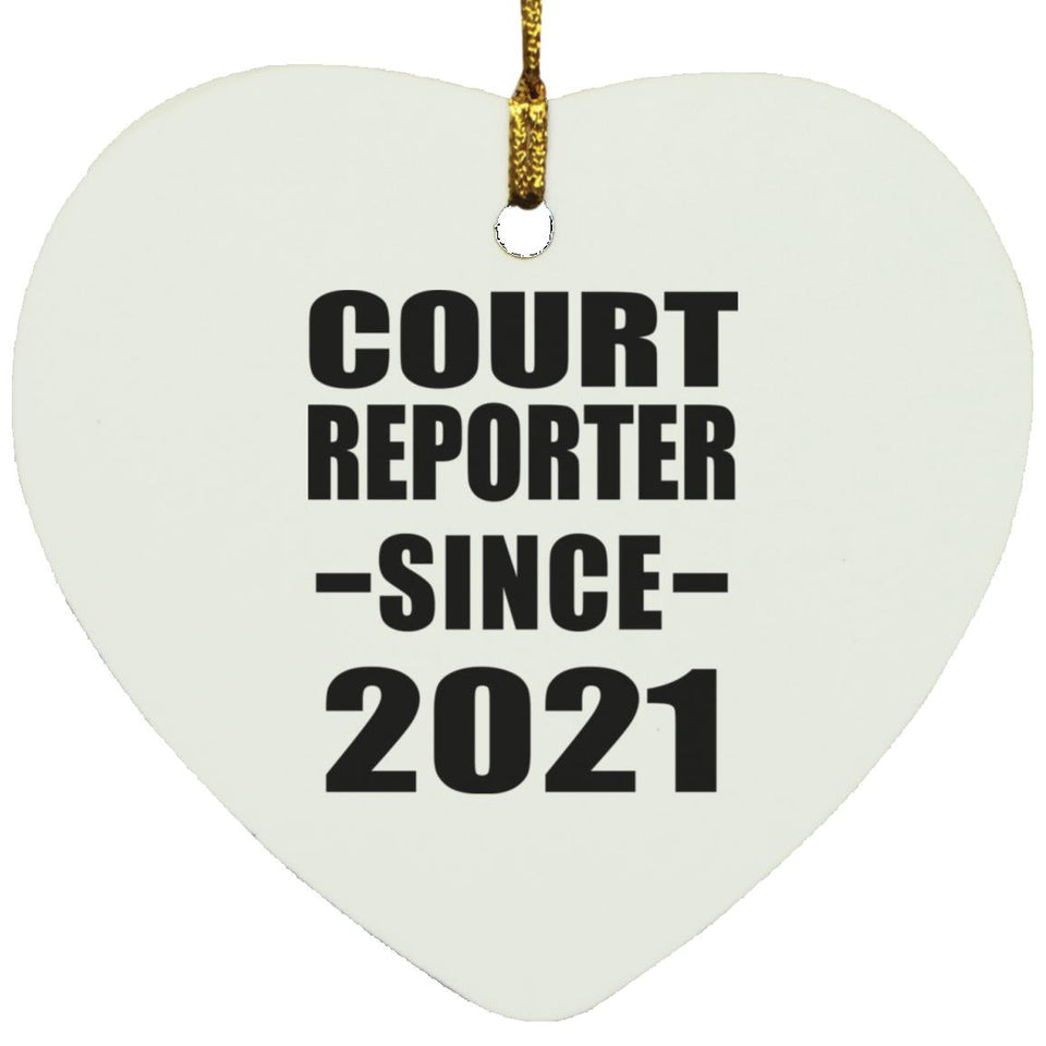 Court Reporter Since 2021 - Heart Ornament